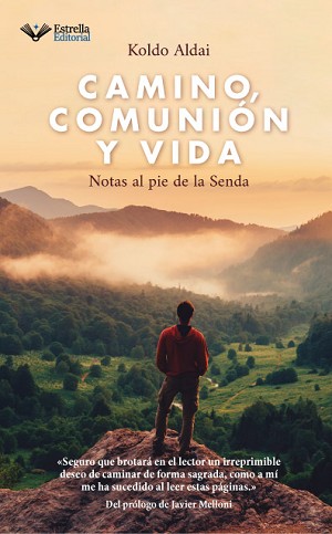 Camino, comunión y vida: Notas al pie de la Senda